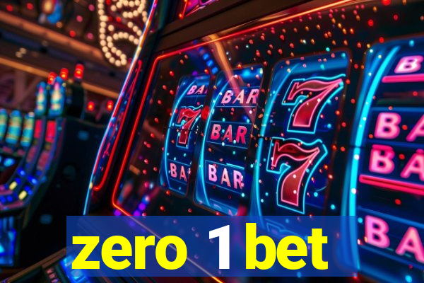 zero 1 bet